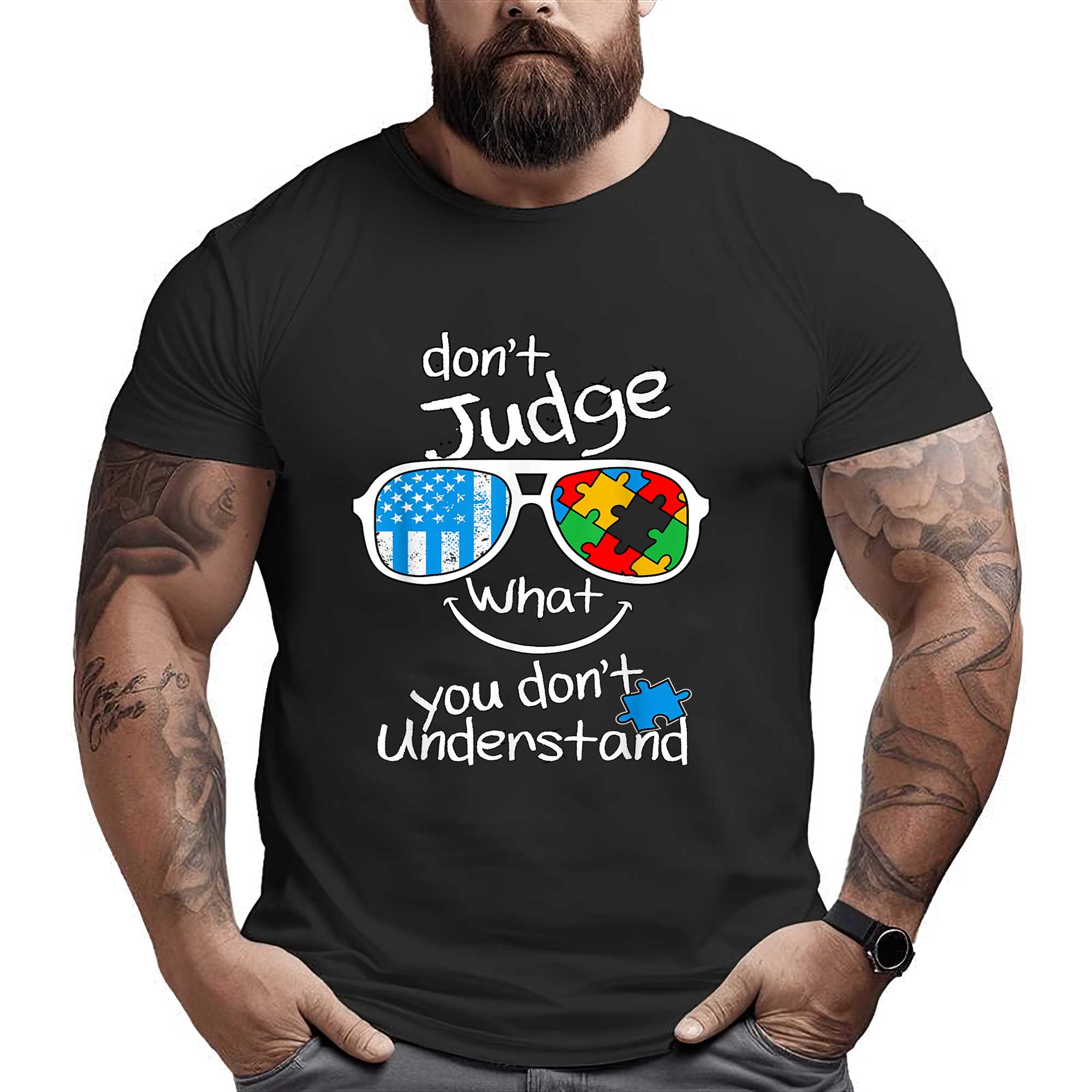 Don’t Judge What You Don’t Understand Autism Awareness Month T-shirt