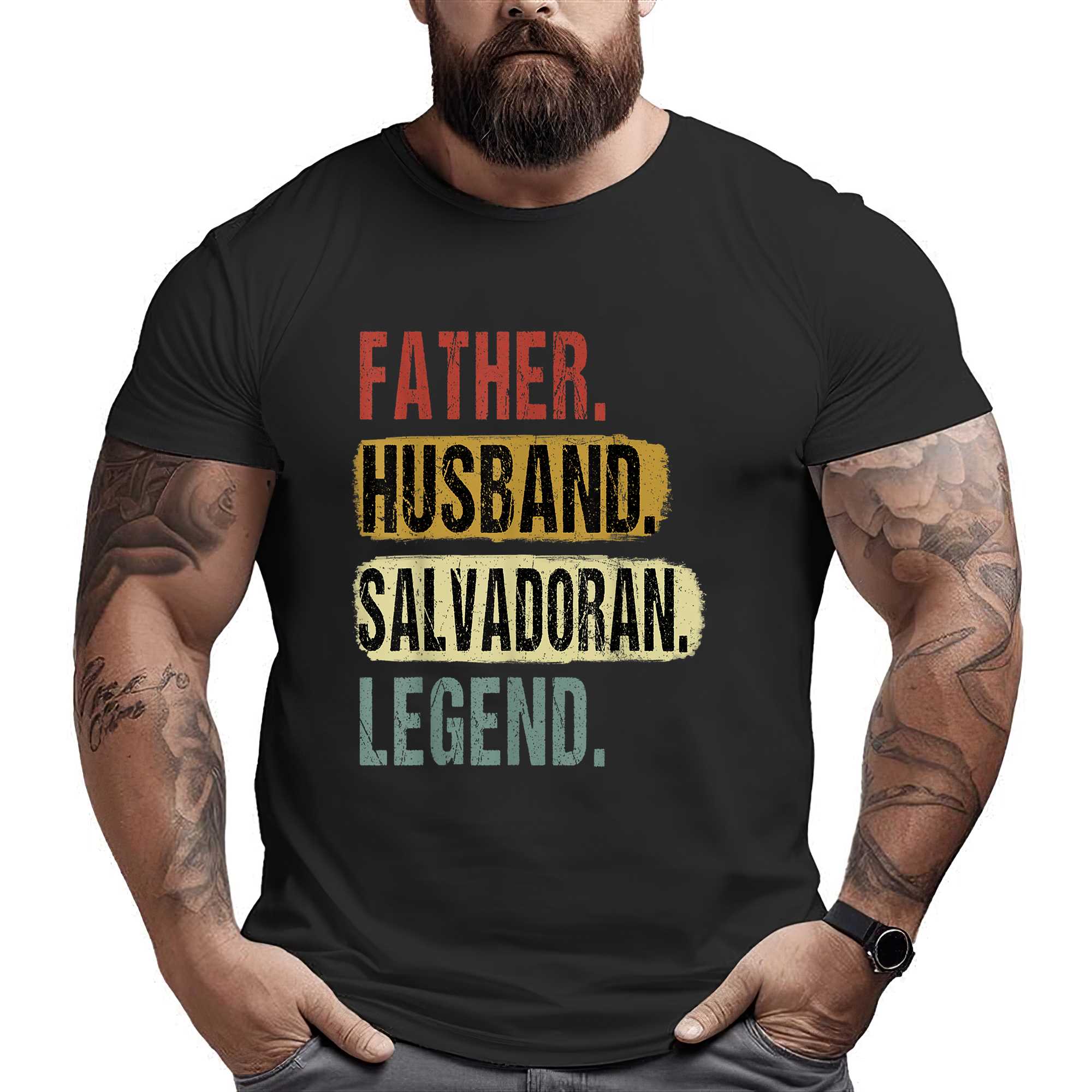 Father Husband Salvadoran Legend El Salvador Dad Fathers Day T-shirt