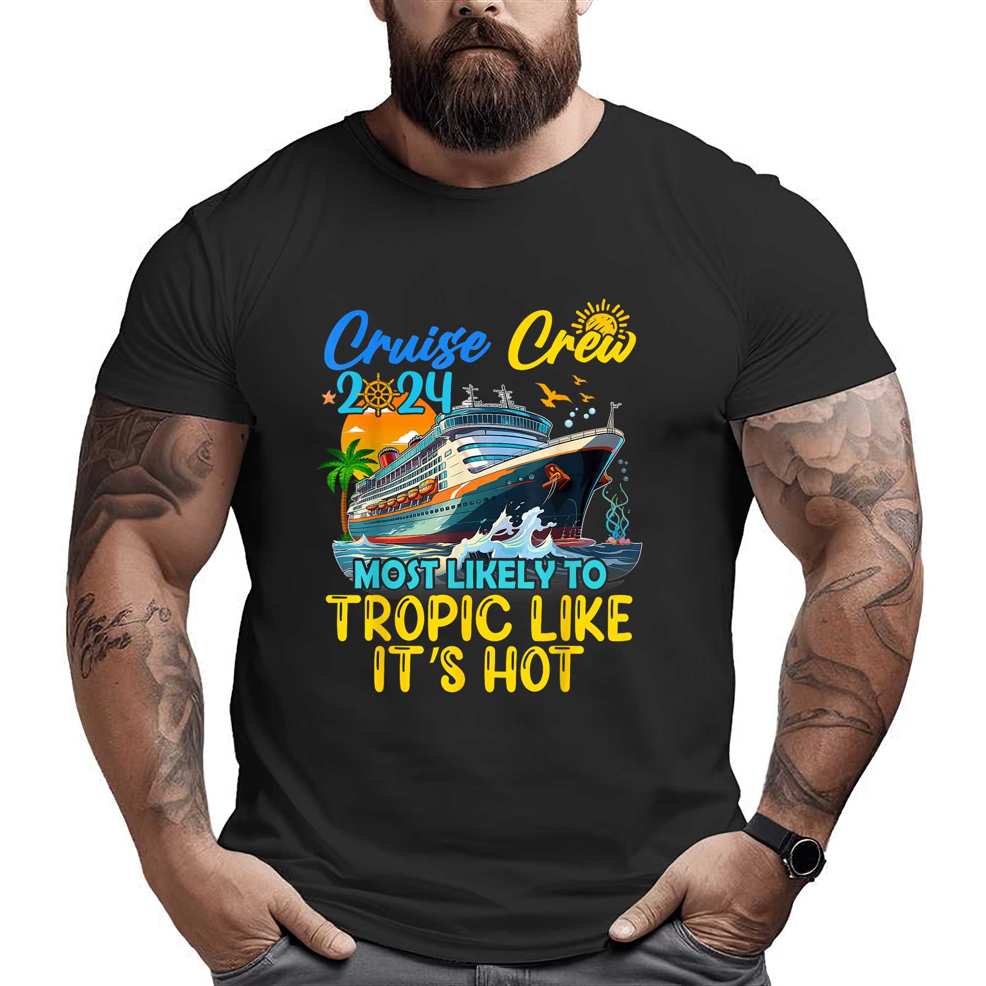 Most Likely To Tropic Like Its Hot Cruise Crew Funny Family T-shirt