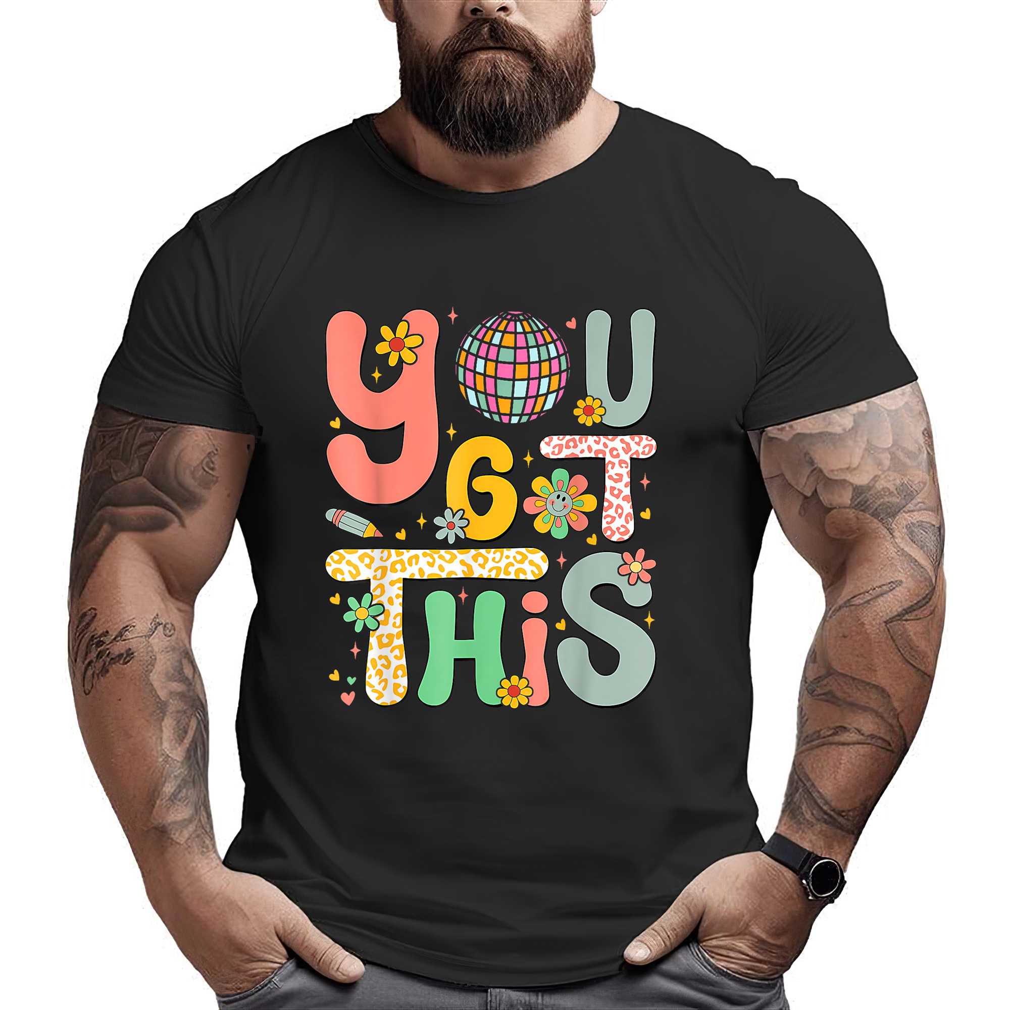 Motivational Testing Day Shirt Teacher Student You Got This T-shirt