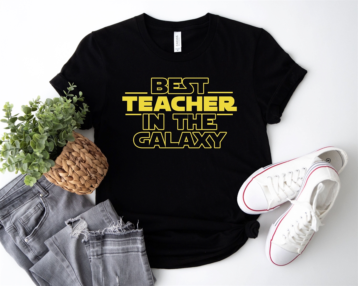 Best Teacher In The Galaxy Shirt Teacher Shirt Teacher Appreciation Teacher Life Shirt Star Wars Gift Galaxy Shirt Star Wars