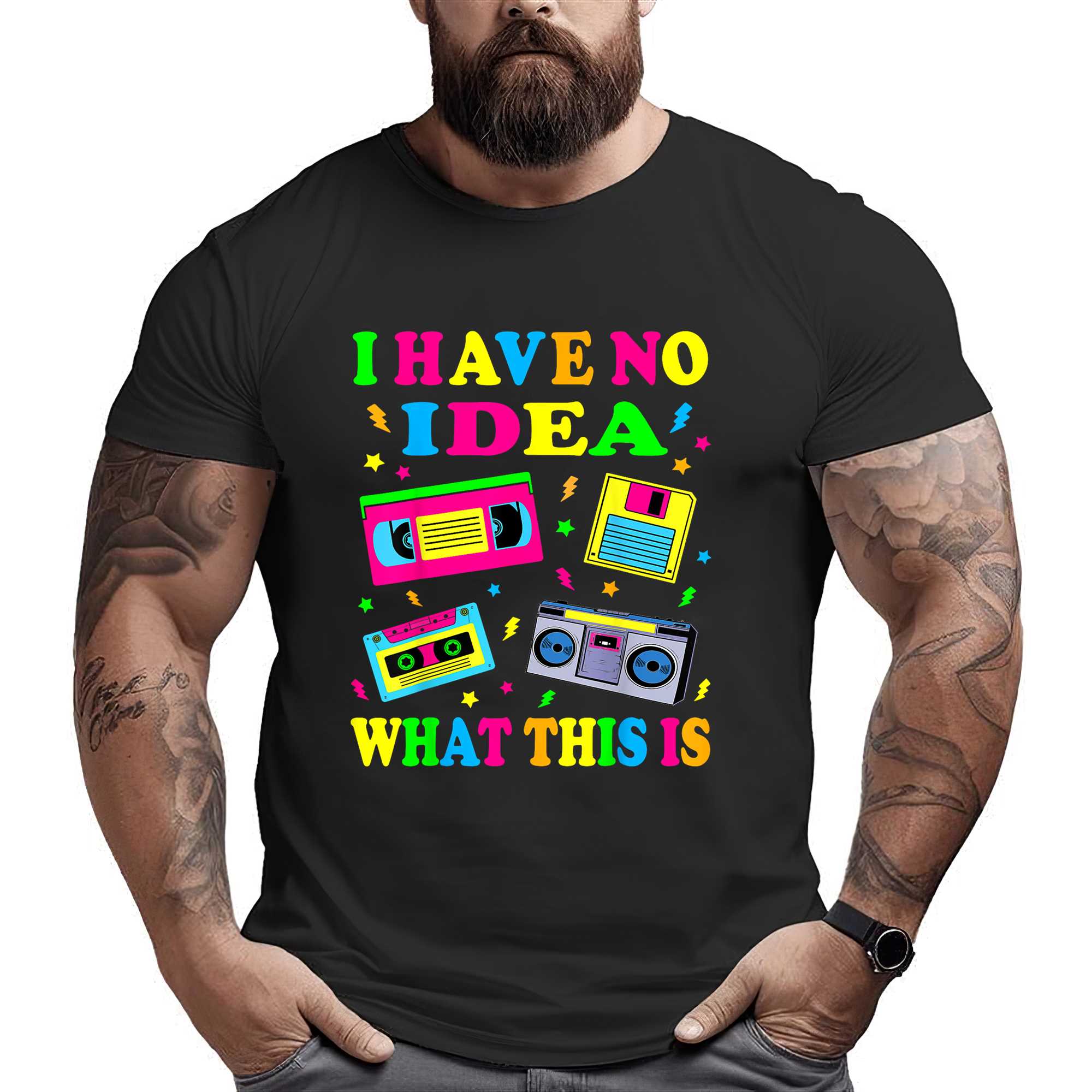I Have No Idea What This Is Men Women Kid 70s 80s 90s Outfit T-shirt