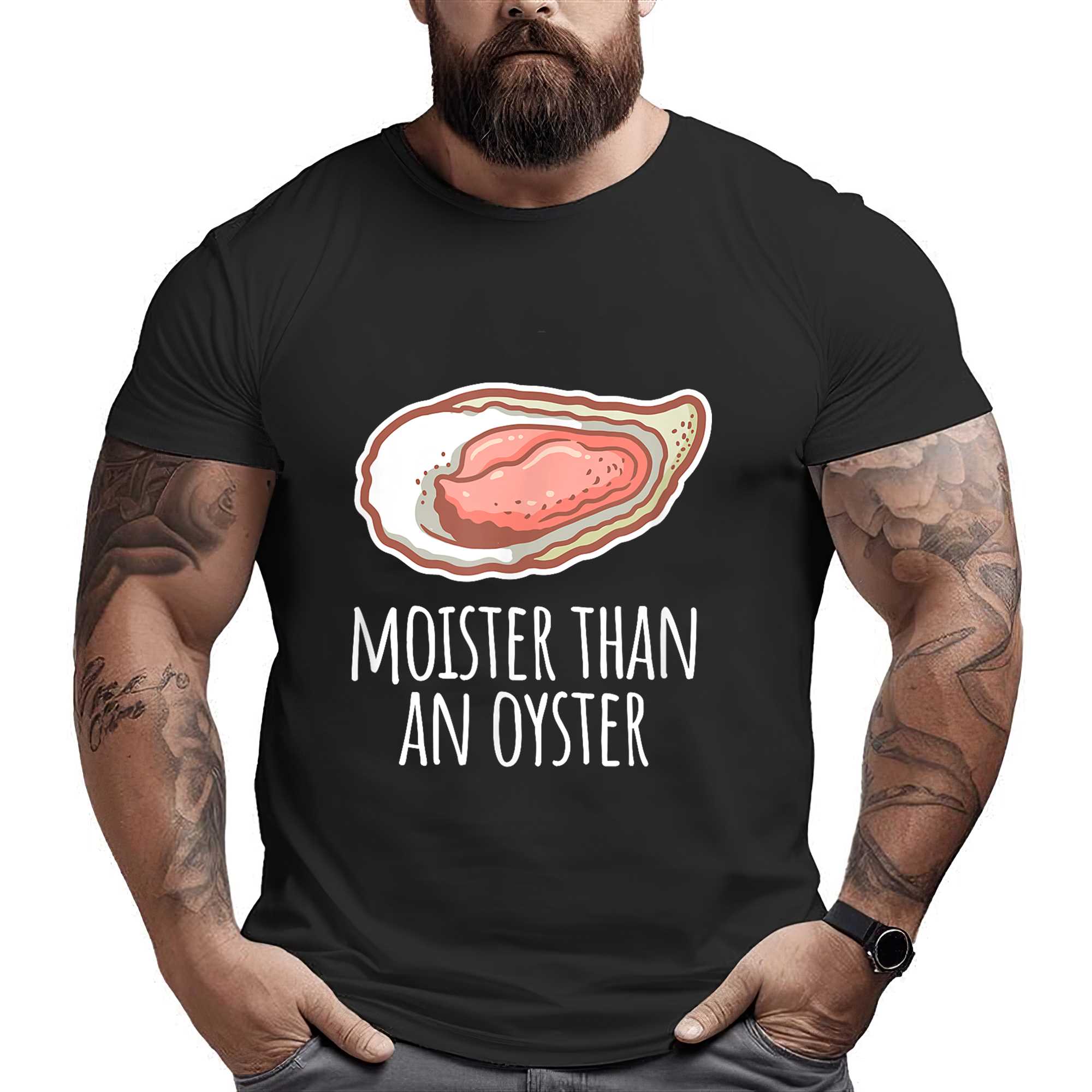 Moister Than An Oyster Shucking Funny Shellfish Shucker T-shirt