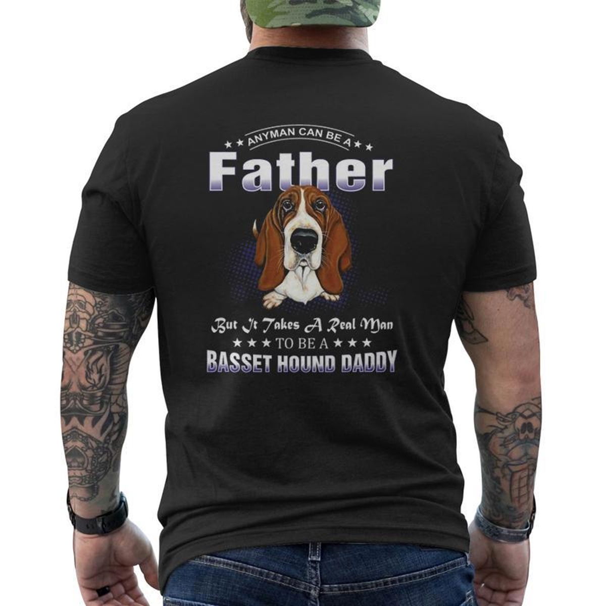 Anyman Can Be A Father But It Takes A Basset Hound Daddy Mens Back Print T-shirt