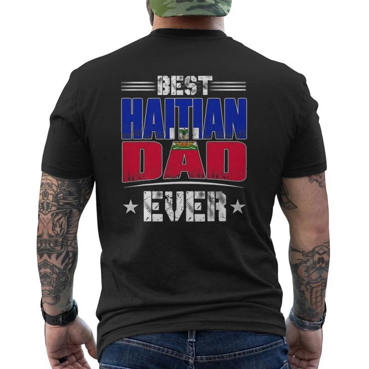 Best Haitian Dad Ever Father’s Day Mens Back Print T-shirt