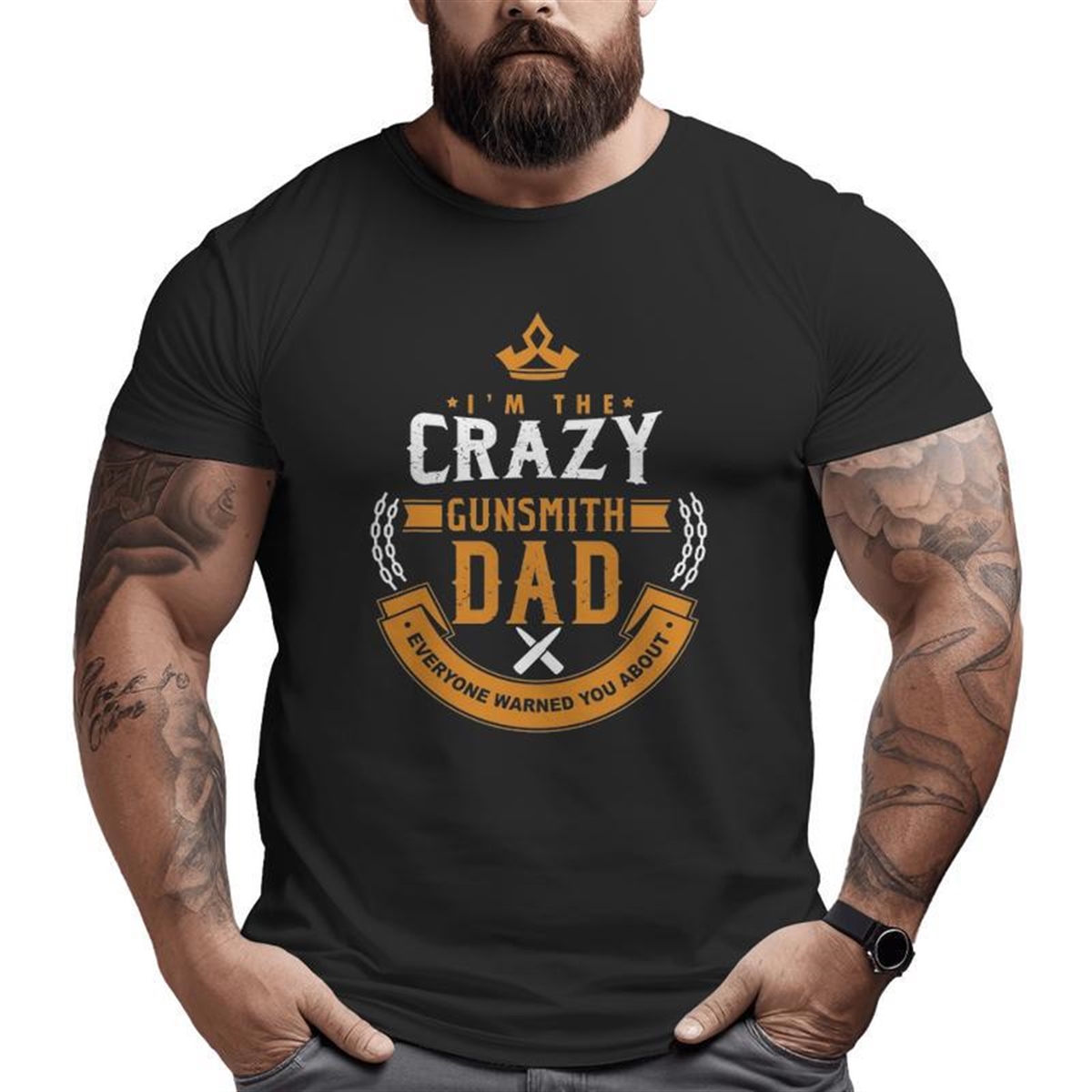 Crazy Gunsmith Dad Everyone Warn You About Fathers Big And Tall Men T-shirt