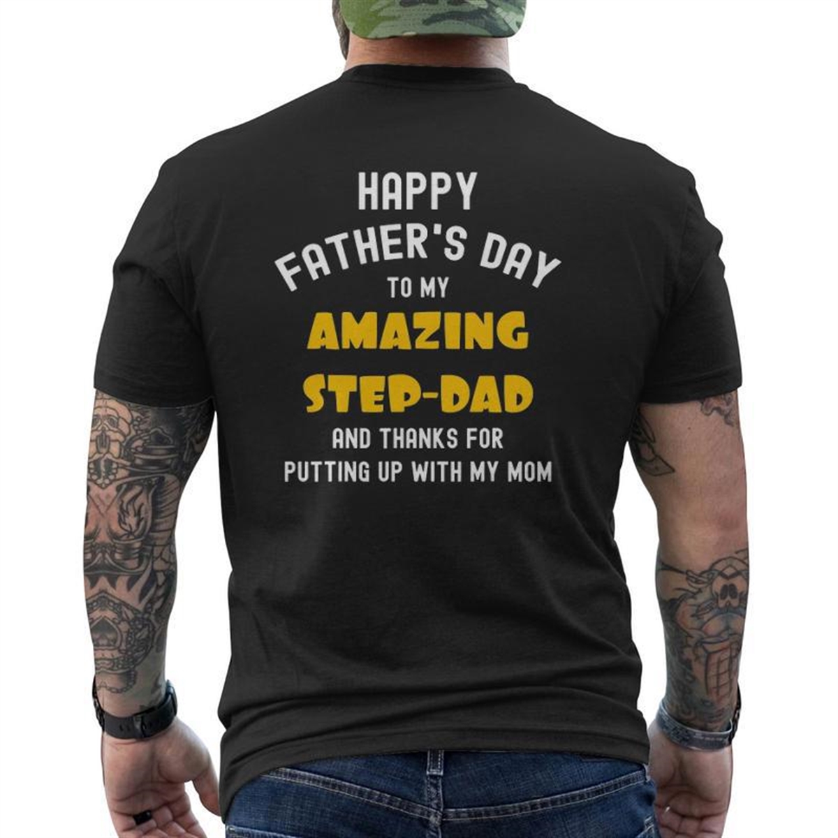 Happy Father’s Day Thanks For Putting Up Step Dad Mens Back Print T-shirt