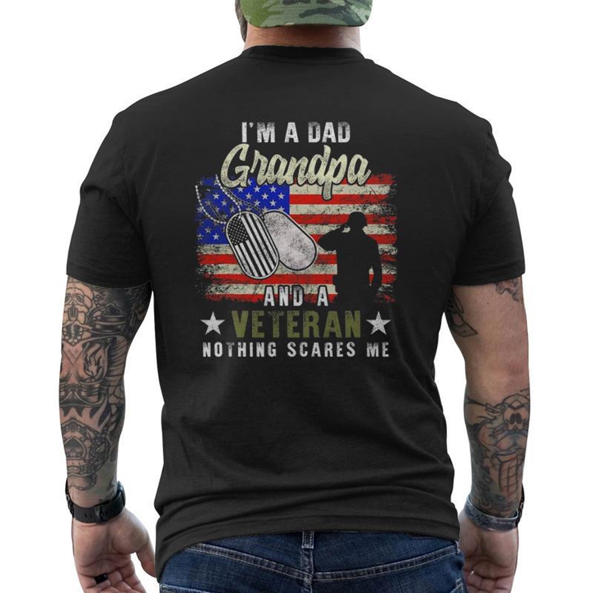 I’m A Dad Grandpa Veteran Nothing Scares Me Father’s Day Mens Back Print T-shirt