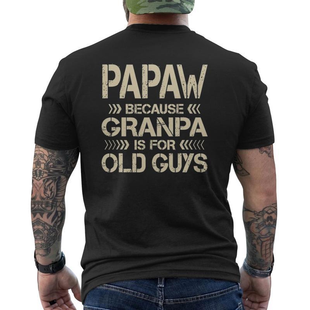 Mens Papaw Because Grandpa Is For Old Guys Dad Father’s Day Mens Back Print T-shirt