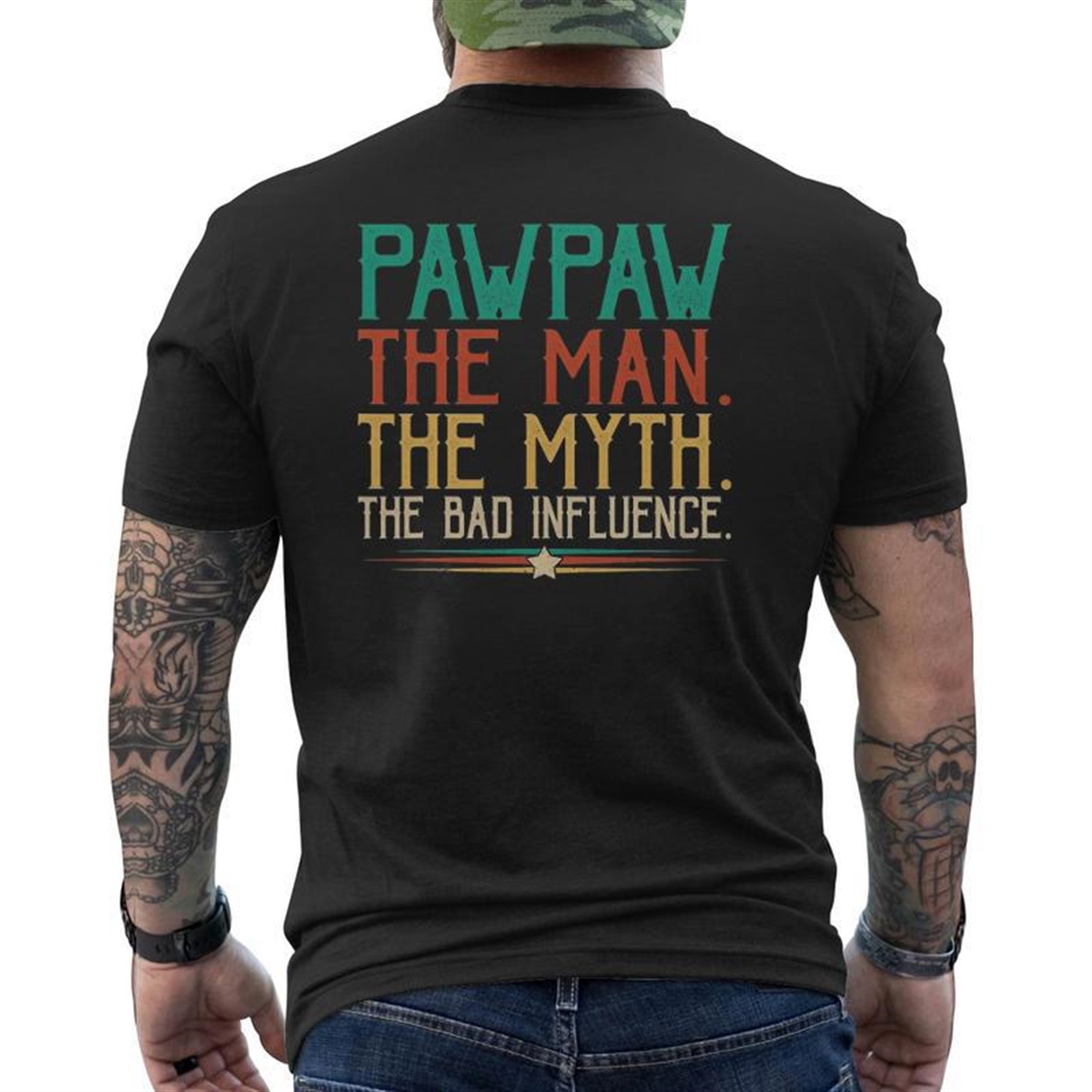 Pawpaw Father’s Day The Man The Myth The Bad Influence Mens Back Print T-shirt