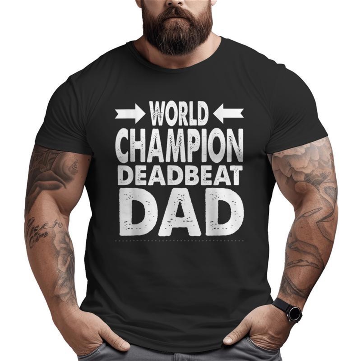 World Champion Deadbeat Dad Single Father’s Day Big And Tall Men T-shirt