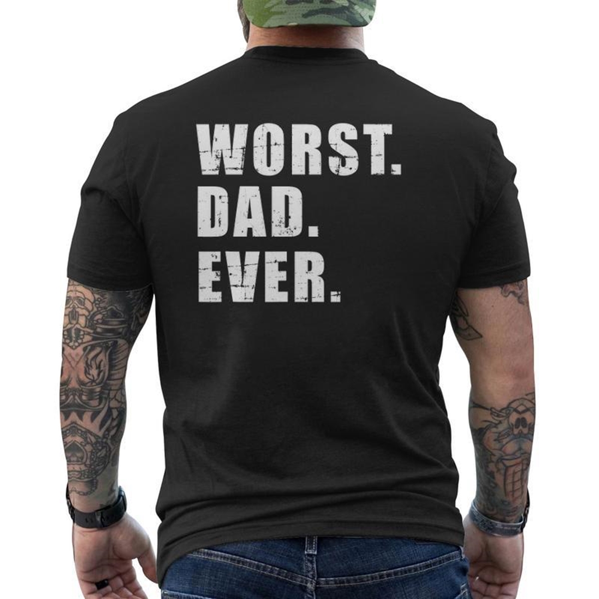 Worst Dad Ever Father’s Day Mens Back Print T-shirt