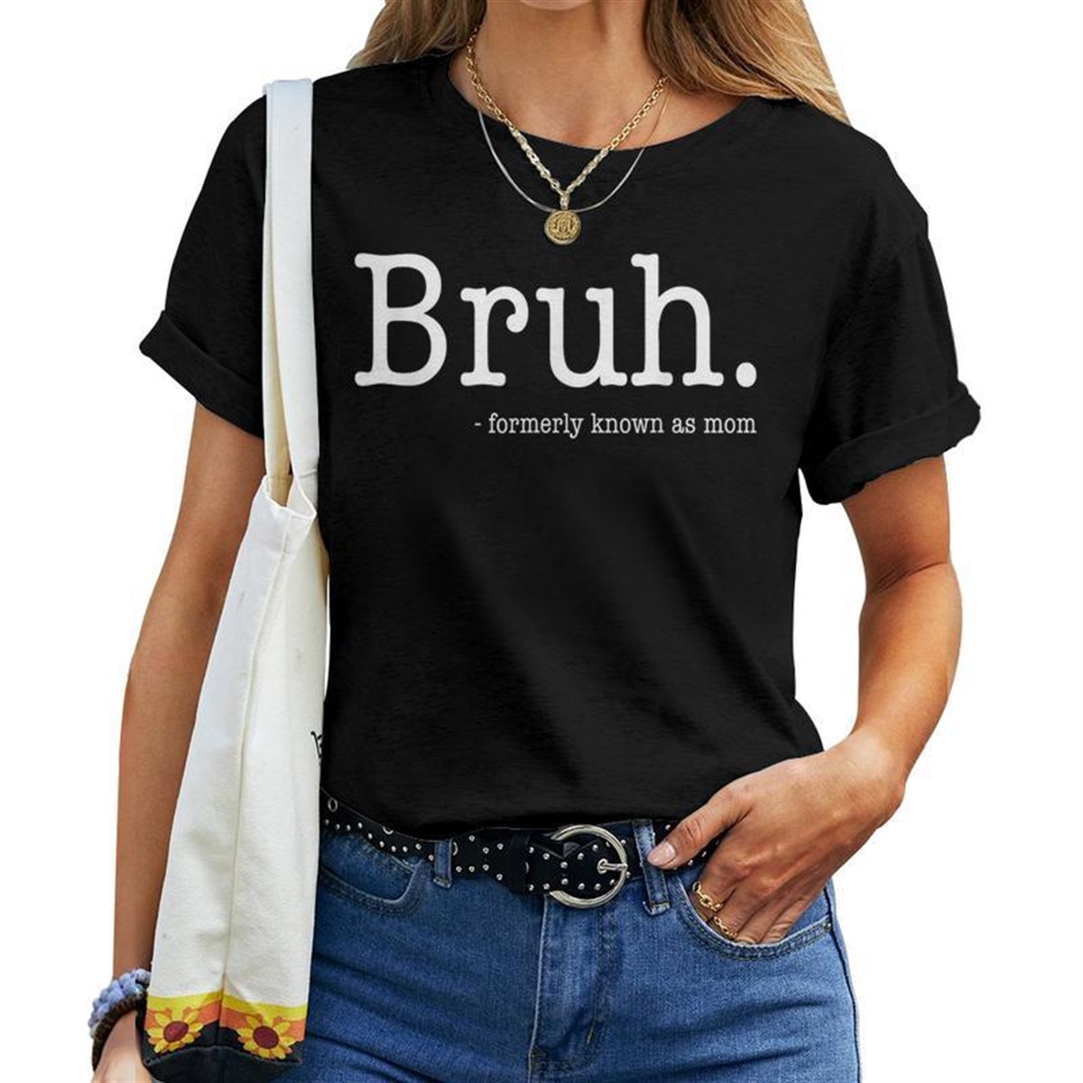 Bruh Formerly Known As Mom Mother’s Day Women T-shirt