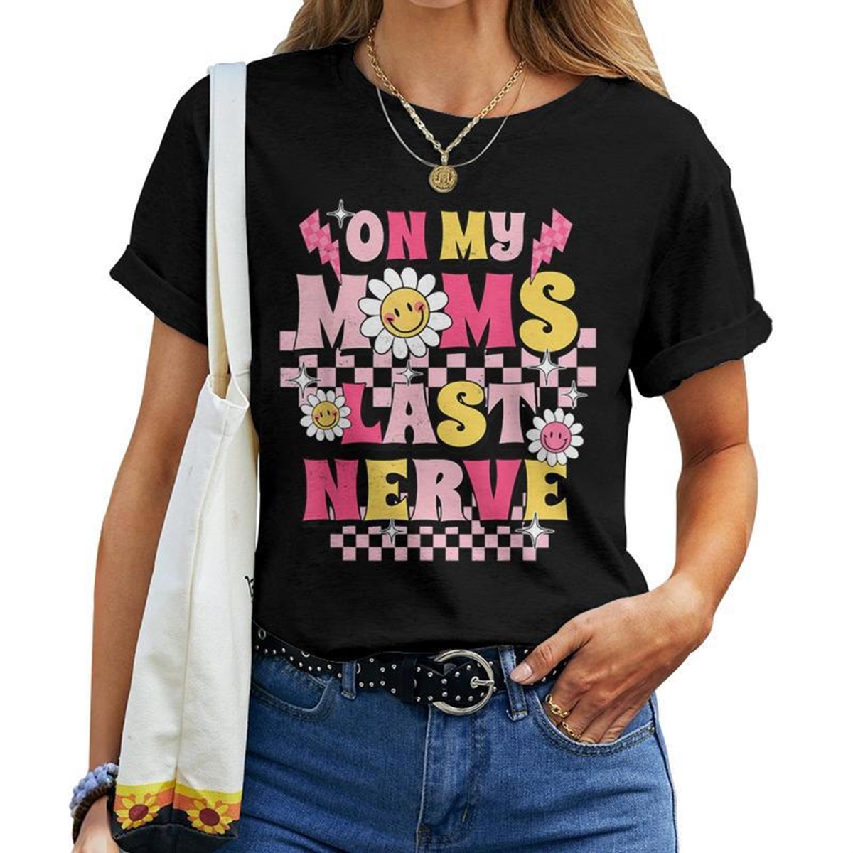 On My Moms Last Nerve Mom & Daughter For Mom Women T-shirt