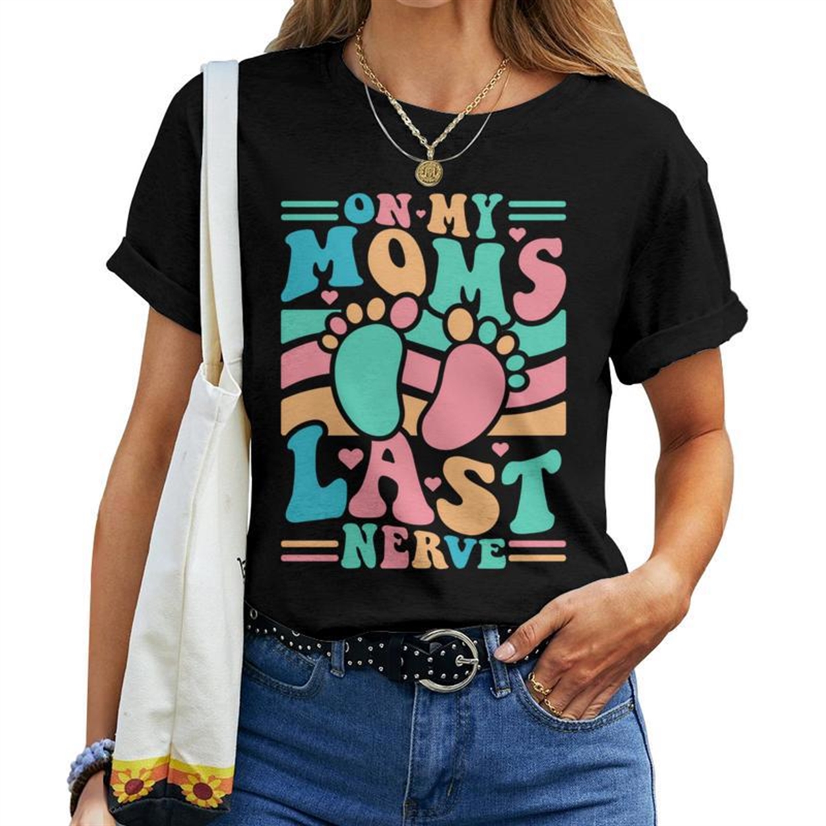 On My Moms Last Nerve Retro Groovy Women T-shirt