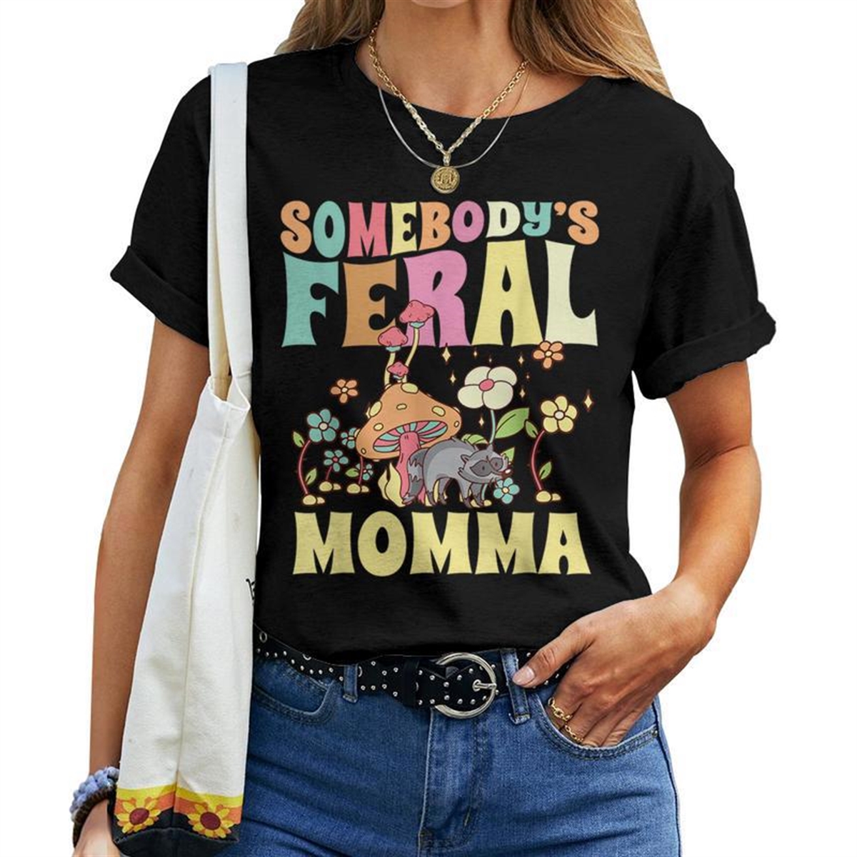 Somebodys Feral Momma Wild Family Raccoon Mom Mushroom For Mom Women T-shirt Crewneck