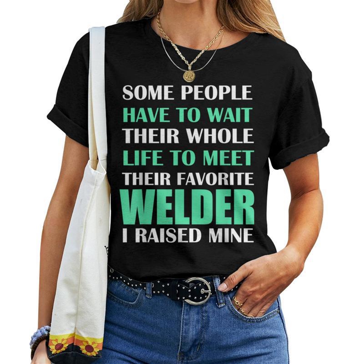 Welder I Raised Mine Mom Dad Parent Women T-shirt